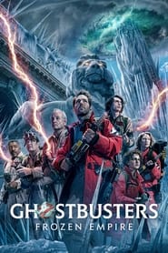 شکارچیان روح: امپراتوری یخ زده / Ghostbusters: Frozen Empire