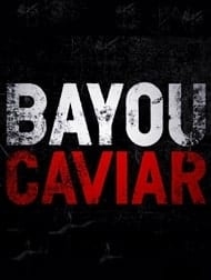 Bayou Caviar 2018