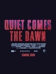 Quiet Comes The Dawn 2019